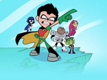 Teen Titans Go ! Teen Titans Go !